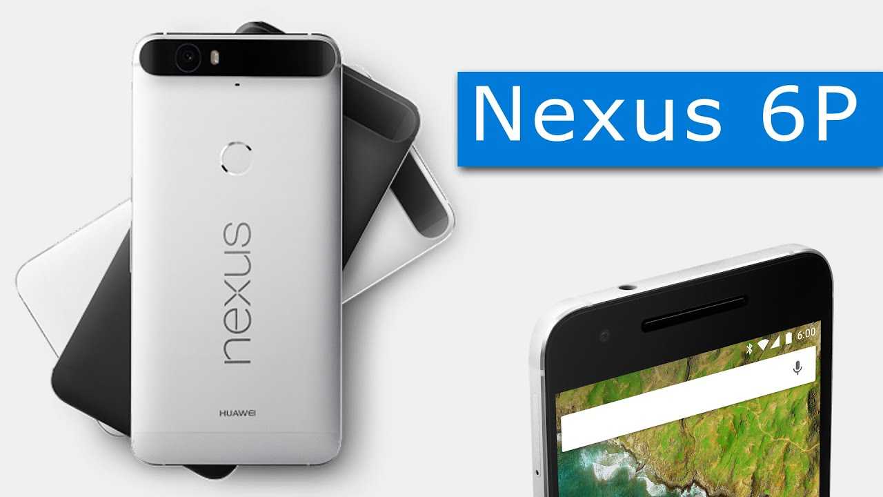 Nexus 6 vs. nexus 6p: стоит ли обновляться?