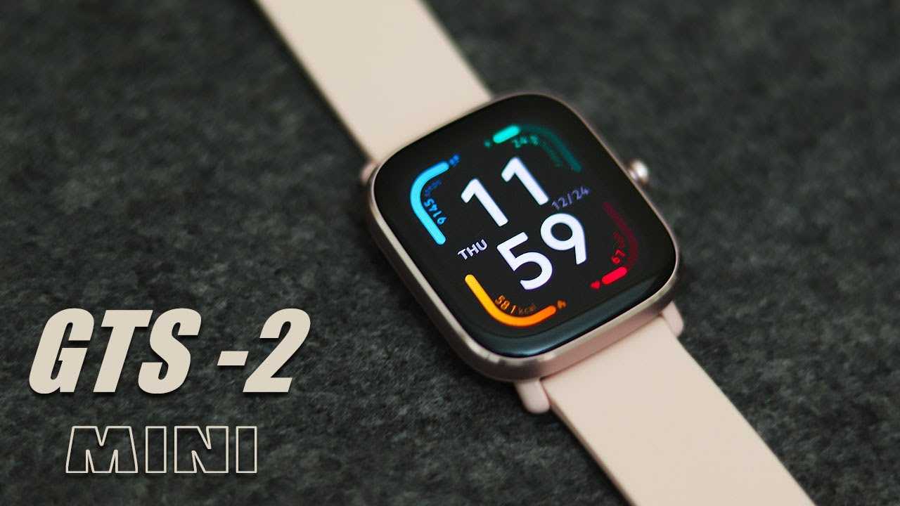 Обзор смарт-часов amazfit gts 2 mini — wylsacom